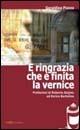 E ringrazie che é finita la vernice - Geraldina Piazza - copertina