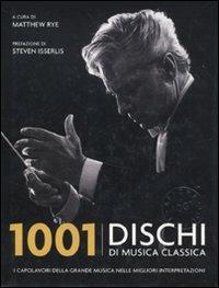 1001 dischi di musica classica. I capolavori della grande musica nelle migliori interpretazioni - copertina