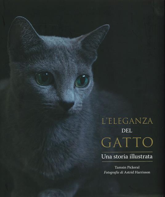 L'eleganza del gatto. Una storia illustrata. Ediz. a colori - Pickeral Tamsin - copertina