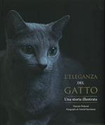 L'eleganza del gatto. Una storia illustrata. Ediz. illustrata