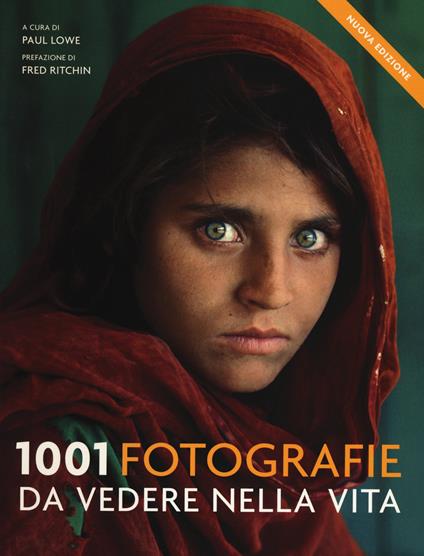 1001 fotografie da vedere nella vita. Ediz. a colori - copertina