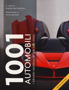 Libro 1001 automobili. I grandi modelli di ieri. Ediz. illustrata 
