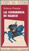 Libro La commedia di Narco. Testi teatrali per attori in erba Roberto Piumini