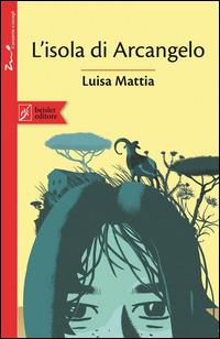 L' isola di Arcangelo - Luisa Mattia - copertina