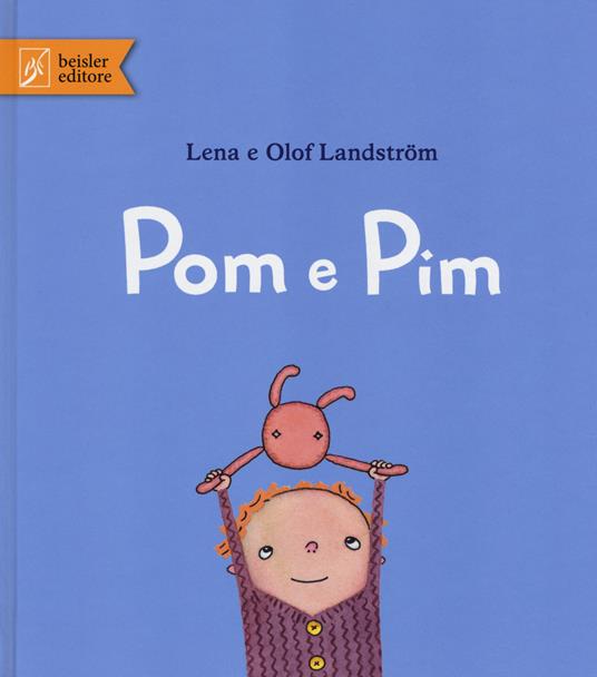 Pom e Pim. Ediz. illustrata - Olof Landström,Lena Landström - copertina