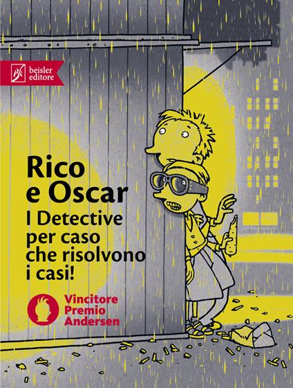 Rico e Oscar: Rico, Oscar e il ladro ombra-Rico, Oscar e i cuori infranti-Rico, Oscar e la pietra rapita - Andreas Steinhöfel - copertina