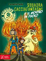 Squadra Cacciafantasmi e il mostro di fuoco
