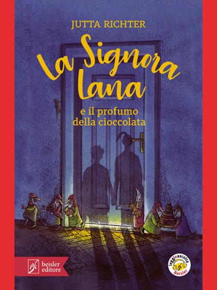 La signora Lana e il profumo della cioccolata - Jutta Richter,Günther Mattei,Bice Rinaldi - ebook