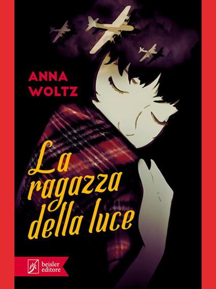 La ragazza della luce - Anna Woltz,Patrucco Becchi Anna - ebook