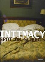 Intimacy. Spot on schools. Catalogo della mostra (Firenze, 2-12 ottobre 2003)
