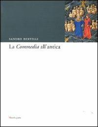 La «Commedia» all'antica - Sandro Bertelli - copertina