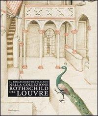 Il Rinascimento italiano nella collezione Rothschild del Louvre. Catalogo della mostra (Firenze, 27 maggio-14 settembre 2009) - 2