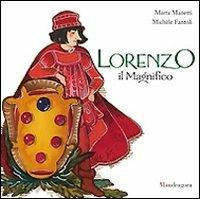 Lorenzo il Magnifico. Ediz. illustrata - Michèle Fantoli - copertina