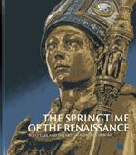 La primavera del Rinascimento. La scultura e le arti a Firenze 1400-1460
