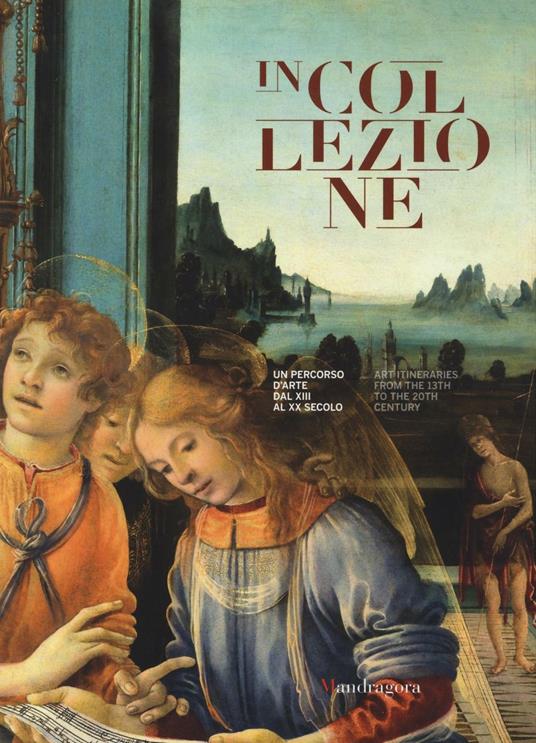 In collezione. Un percorso d'arte dal XIII al XX secolo. Ediz. italiana e inglese - copertina