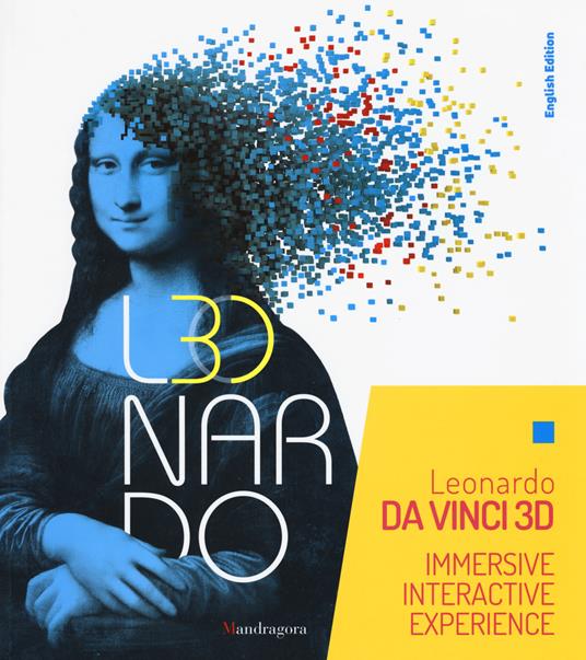 Leonardo da Vinci 3D. Catalogo della mostra (Milano, 30 maggio-22 settembre 2019) Ediz. inglese - copertina