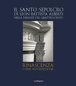 Il Santo Sepolcro di Leon Battista Alberti nella Firenze del Quattrocento. Ediz. italiana e inglese