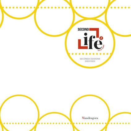 Second life. Tutto torna. Seconda edizione 2022-2023. Ediz. a colori - copertina