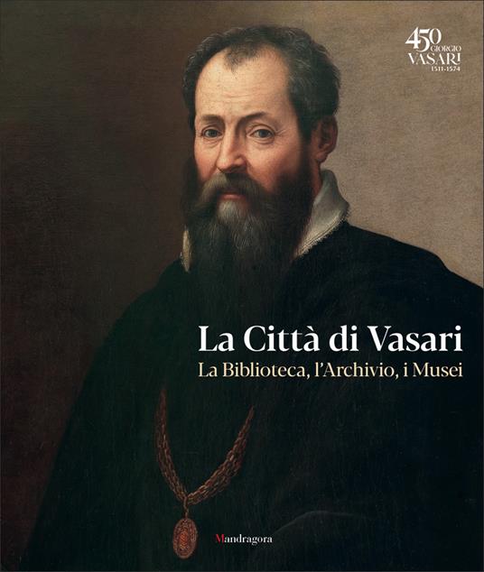 La città di Vasari. La biblioteca, l'archivio, i musei - copertina