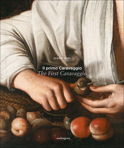 Il primo Caravaggio-The first Caravaggio. Ediz. bilingue - Gianni Papi - copertina