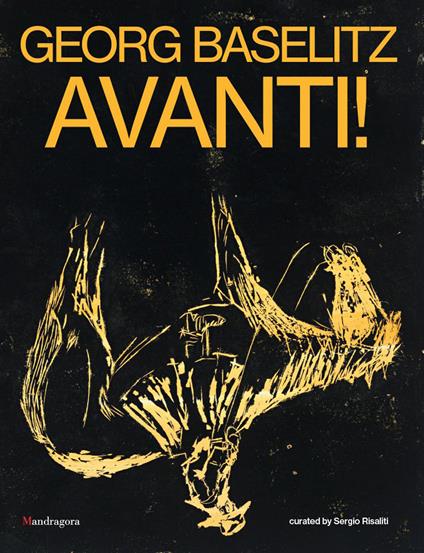 Georg Baselitz. Avanti! Catalogo della mostra (Firenze, 24 marzo-13 settembre 2026). Ediz. inglese - copertina