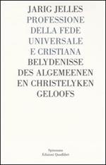 Professione della fede universale e cristiana, contenuta in una lettera a N.N. (1684). Testo tedesco a fronte