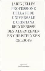 Professione della fede universale e cristiana, contenuta in una lettera a N.N. (1684). Testo tedesco a fronte