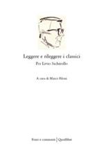Leggere e rileggere i classici. Per Livio Sichirollo
