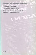 Governare il municipio. Poteri locali e dinamiche istituzionali a Prato da Depretis a Giolitti (1880-1901)