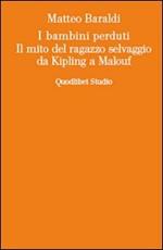 I bambini perduti. Il mito del ragazzo selvaggio da Kipling a Malouf