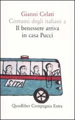 Costumi degli italiani. Vol. 2: Il benessere arriva in casa Pucci.
