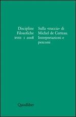 Discipline filosofiche (2008). Vol. 1: Sulla «traccia» di Michel de Certeau..