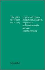 Discipline filosofiche (2009). Vol. 1: Logiche del vivente.