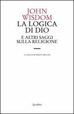 La logica di Dio e altri saggi sulla religione