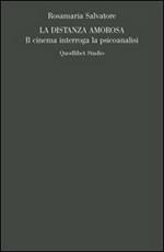 La distanza amorosa. Il cinema interroga la psicoanalisi