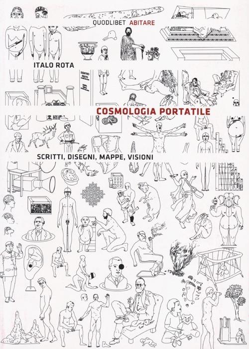 Cosmologia portatile. Scritti, disegni, mappe, visioni - Italo Rota - copertina