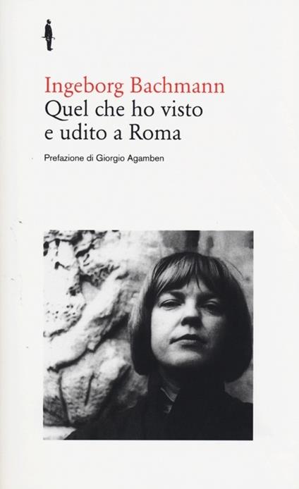 Quel che ho visto e udito a Roma - Ingeborg Bachmann - copertina