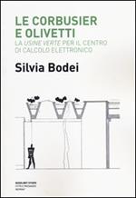 Le Corbusier e Olivetti. La «Usine Verte» per il Centro di calcolo elettronico