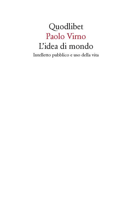 L' idea di mondo. Intelletto pubblico e uso della vita - Paolo Virno - copertina