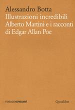 Illustrazioni incredibili. Alberto Martini e i racconti di Edgar Allan Poe