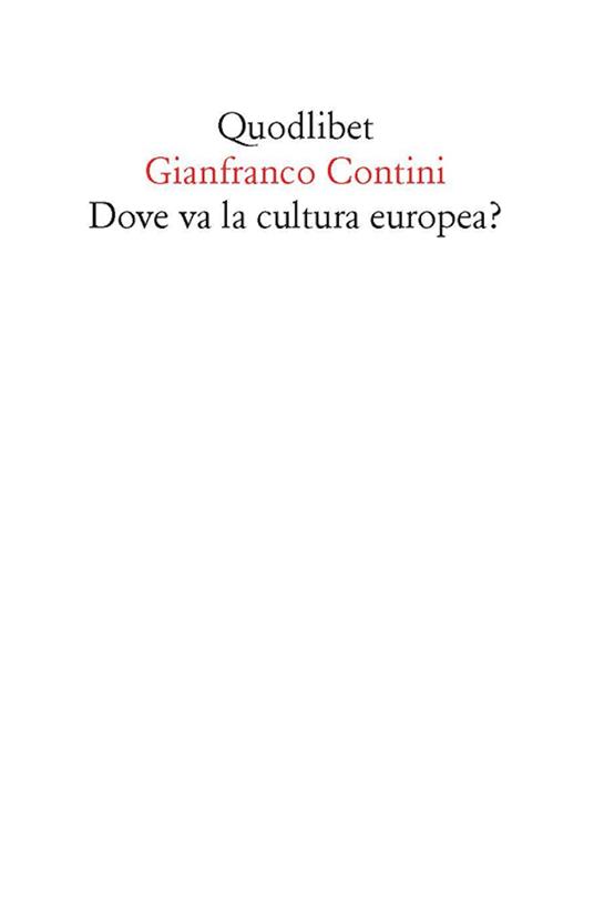 Dove va la cultura europea? Relazione sulle cose di Ginevra - Gianfranco Contini,L. Baranelli,D. Giglioli - ebook