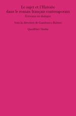 Le sujet et l’Histoire dans le roman français contemporain