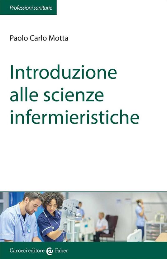 Introduzione alle scienze infermieristiche - Paolo C. Motta - copertina