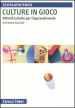 Culture in gioco. Attività ludiche per l'apprendimento