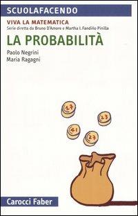 La probabilità - Paolo Negrini,Maria Ragagni - copertina