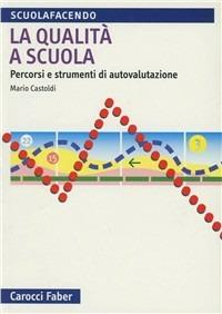 La qualità della scuola - Mario Castoldi - copertina
