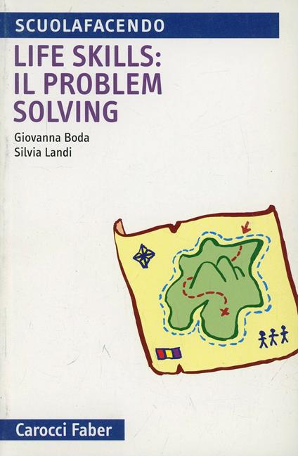 Life skills: il problem solving - Giovanna Boda,Silvia Landi - copertina