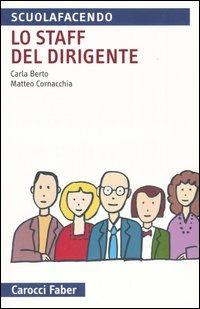 Lo staff del dirigente - Carla Berto,Matteo Cornacchia - copertina