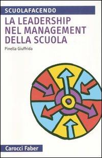 La leadership nel management della scuola - Pinella Giuffrida - copertina