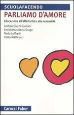 Parliamo d'amore. Educazione all'affettività e alla sessualità